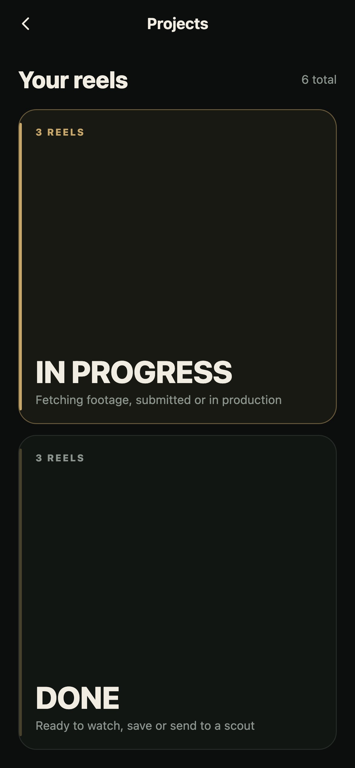 The Projects screen with two large cards: In progress, counting the reels still being built, and Done, counting the reels that are ready to watch or send.
